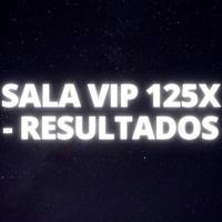 SALA VIP DE SINAIS 125X - RESULTADOS