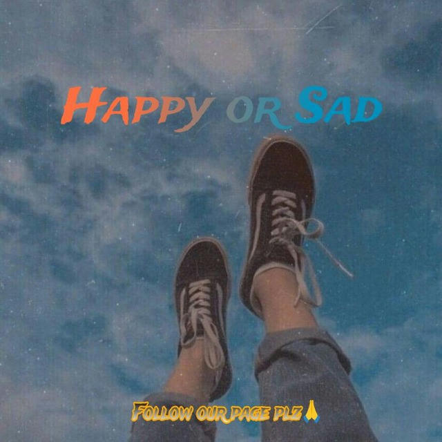Happy or Sad🎬