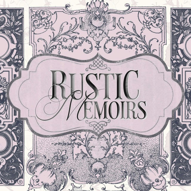 ⚘ RusticMemoirs: Open Daily!
