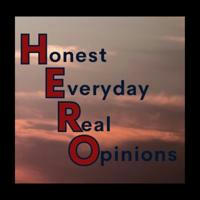 HERO - Honest Everyday Real Opinions