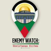Enemy Watch | Unvirtuous Elites