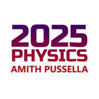 2025 Physics | Amith Pussella