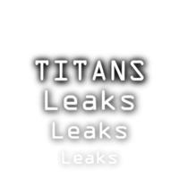 Titans Leaks