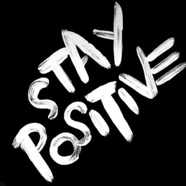 Stay posative✨