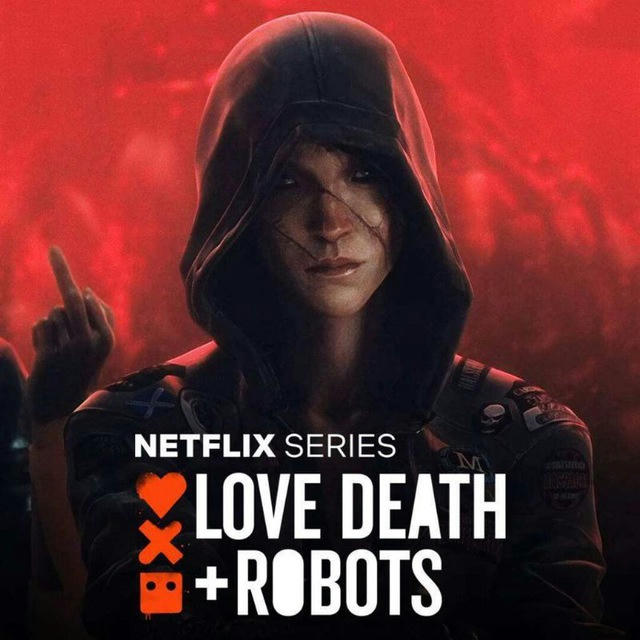 LOVE DEATH & ROBOTS ( AMOR MUERTE Y ROBOTS )