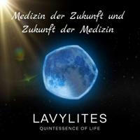 Medizin aus der Zukunft dank ♾️ Lavylites ♾️