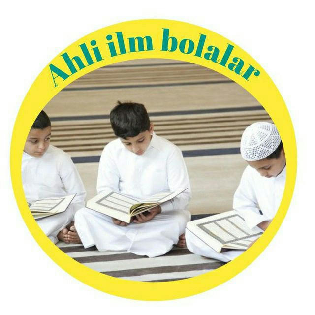 ☪Ahli ilm bolalar☪