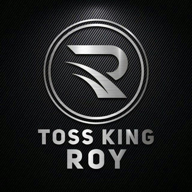 TOSS KING ROY 👑 ™