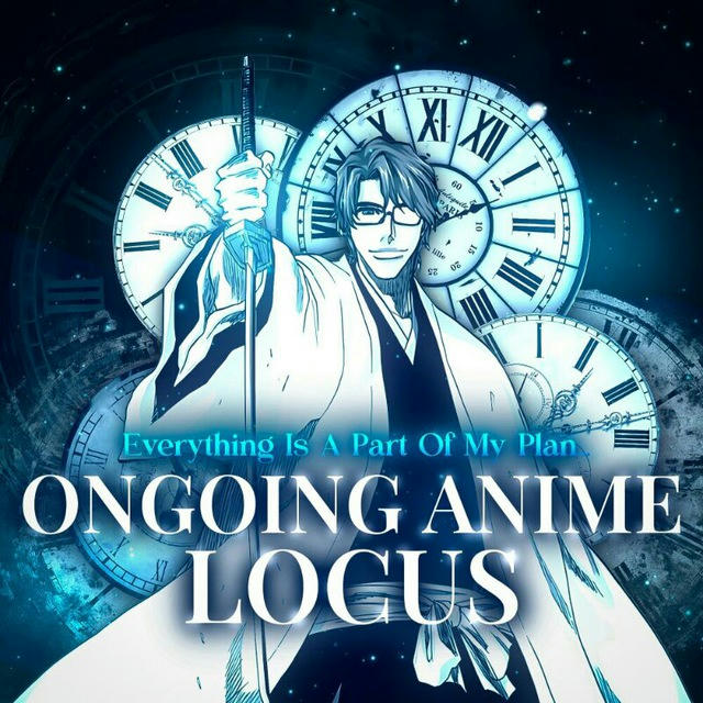 Ongoing Anime Locus