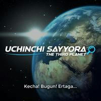 UCHINCHI SAYYORA | THE THIRD PLANET
