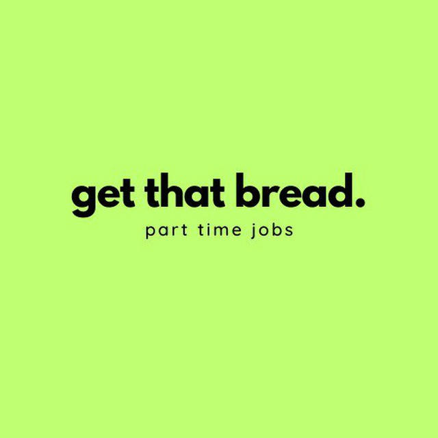 Get That Bread: Part Time Jobs (SG)