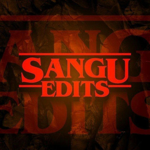 SANGU EDITS