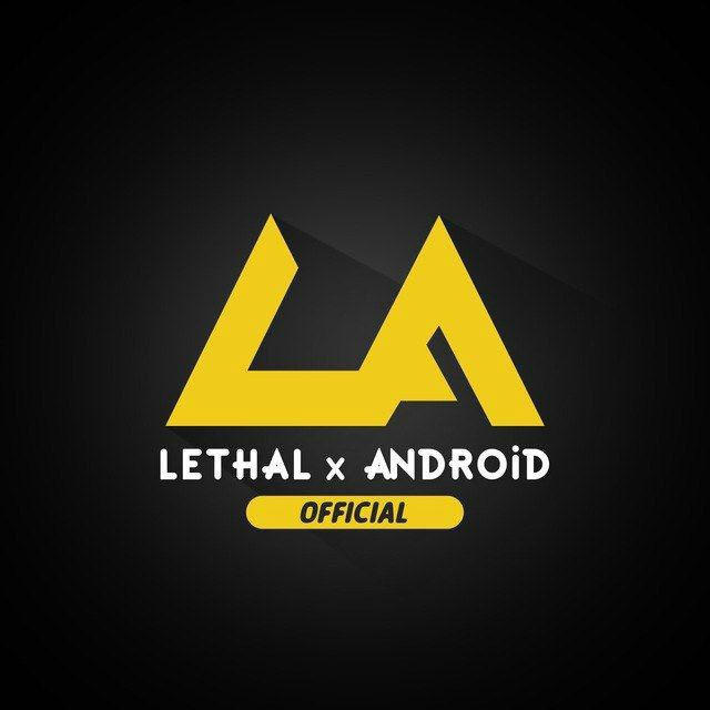 Lethal x Android ™️