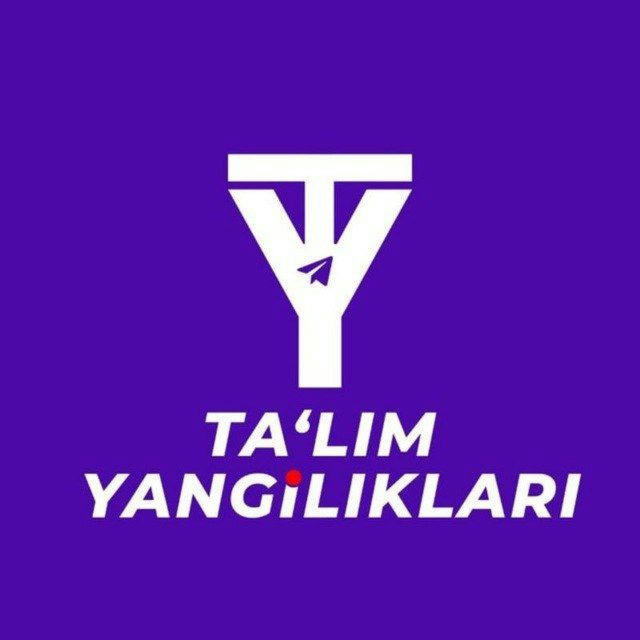 Ta'lim Yangiliklari | Rasmiy Kanal