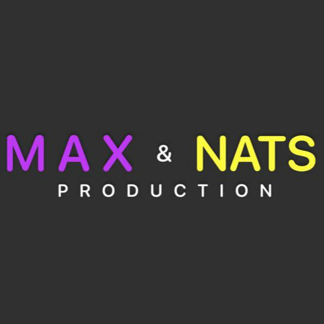 MAX&NATS Production