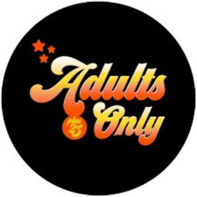 ADULTS ONLY