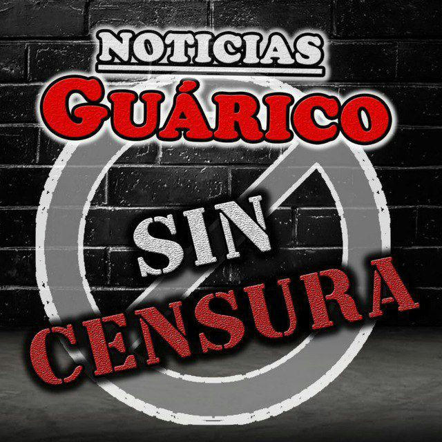 ⛔ GUÁRICO SIN CENSURA ⛔