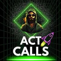 ACT CALLS 🚀💰