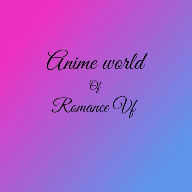Anime World Of Romance vf