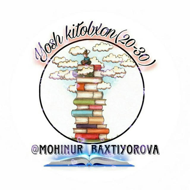 Yosh kitobxon(20-30)||Mohinur Baxtiyorova