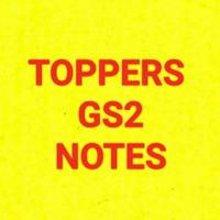 UPSC TOPPERS GS2 NOTES COPIES