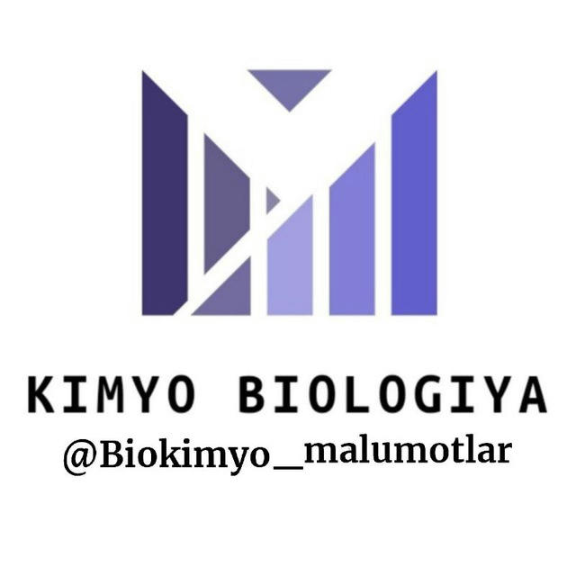 ⚜️ BIOLOGIYA || KIMYO ONLINE KANALI 〽️