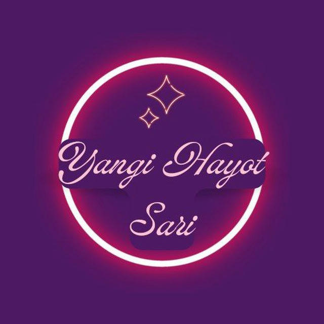 "YANGI HAYOT SARI"...