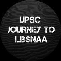 UPSC JOURNEY TO LBSNAA