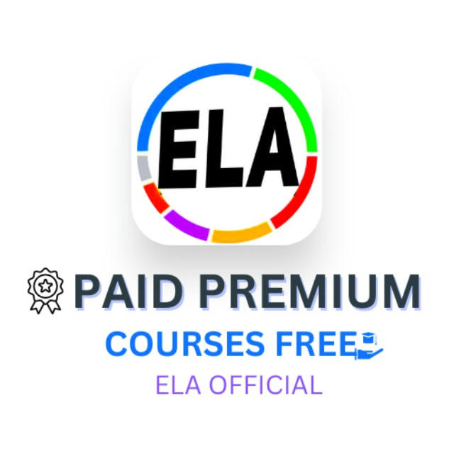 Paid Premium Courses & RESOURCES FREE By ELA OFFICAL