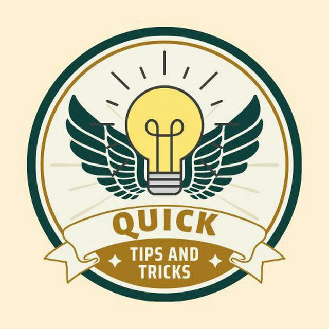 QUICK TIPS & TRICKS