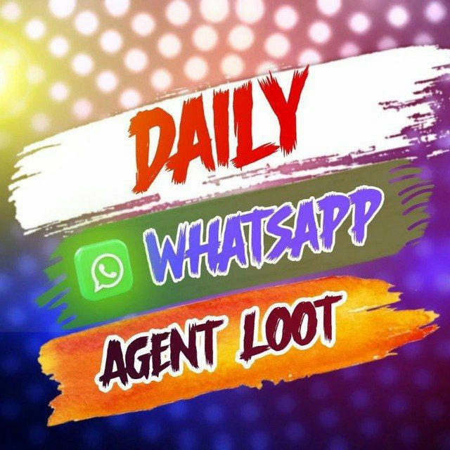 🎉Daily Whatsapp Agent loots🎉