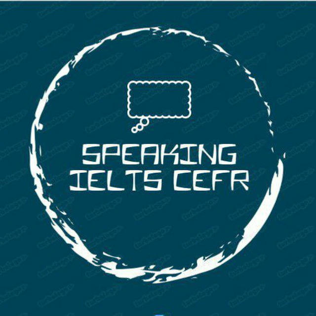 SPEAKING IELTS CEFR