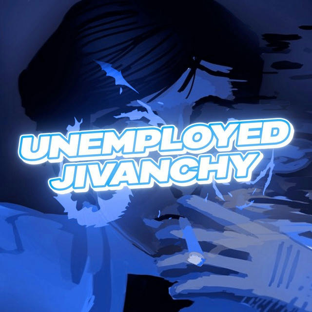 Unemployed Jivanchy