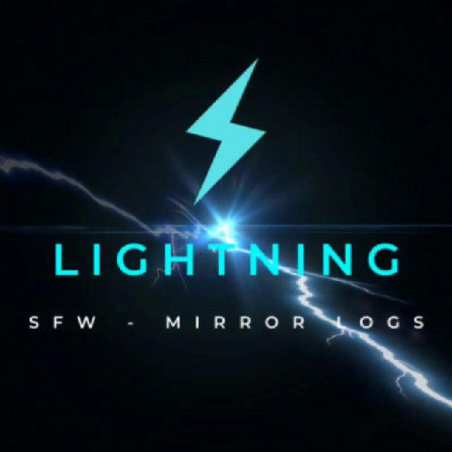 ⚡️ LIGHTNING SFW - MIRROR LOGS ⚡️