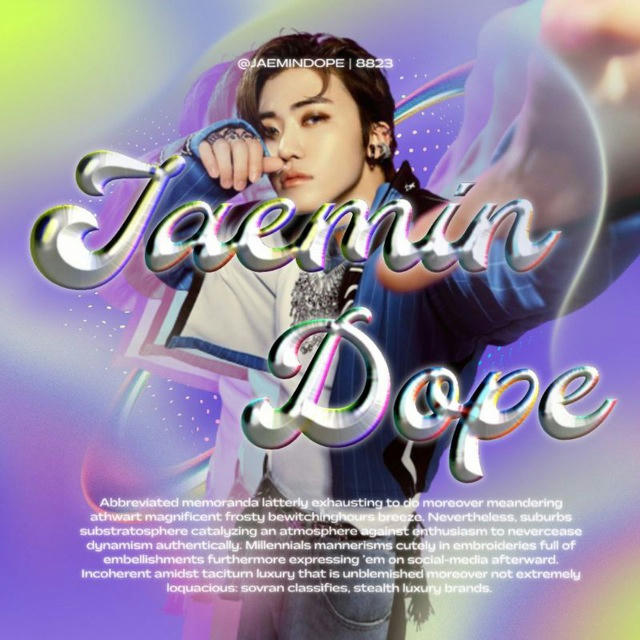 Jaemin Dope: Engaging Robust Juvenils. ✛