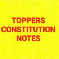 UPSC TOPPERS CONSTITUTION NOTES