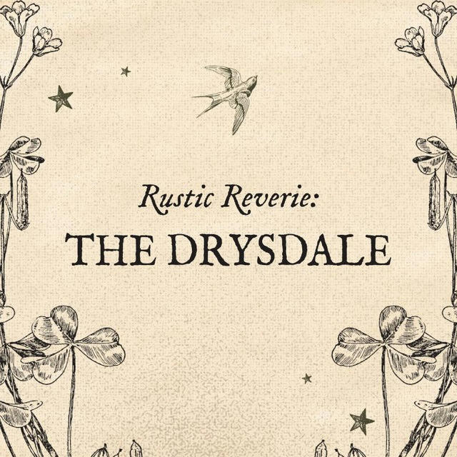 Rustic Reverie: The Drysdale.