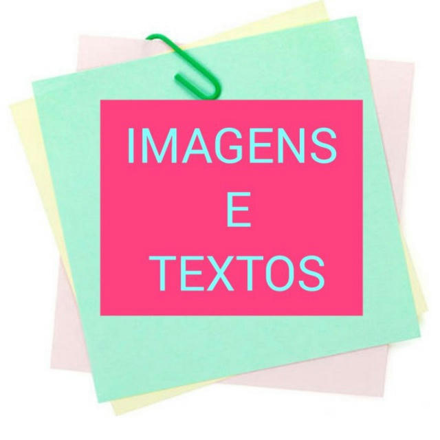 📝 IMAGENS E TEXTOS 📝