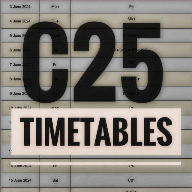 ⌬ C25 Timetables✨✨