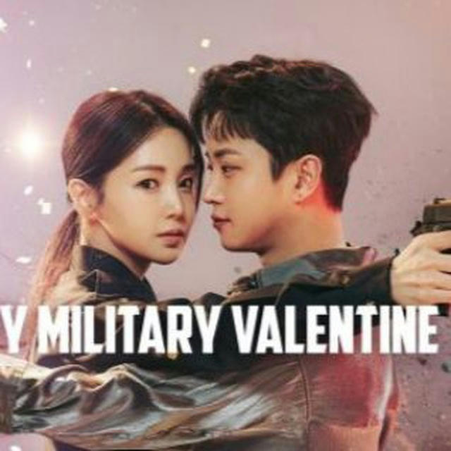 My Military Valentine (Drama Korea 2024)