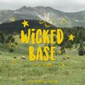 WICKED BASE