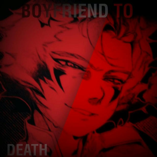 BTD/Парень до гроба/Boyfriend To Death