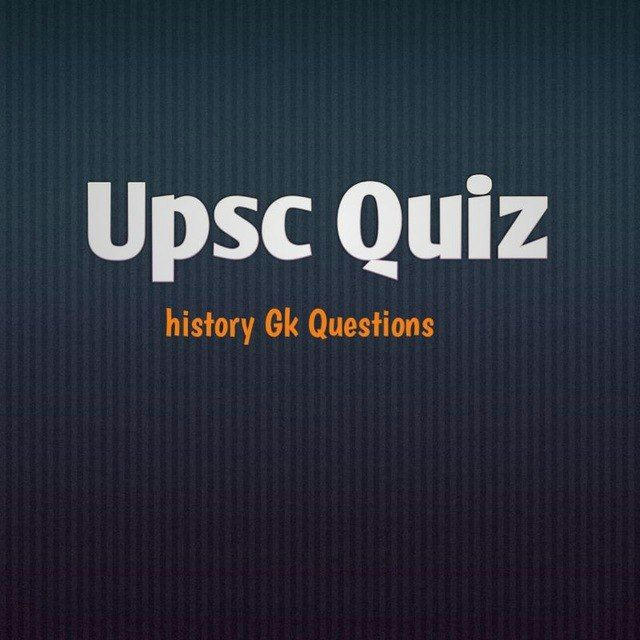 Upsc History GK Questions Quiz ™