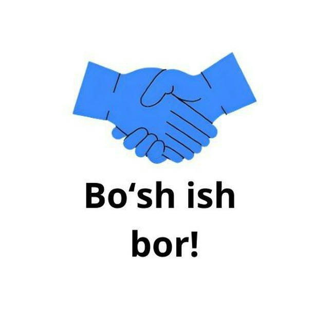 Bo'sh ish Bor🇺🇿