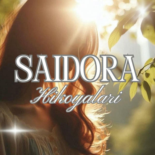 ❤️SAIDORA❤️ HIKOYALARI📝