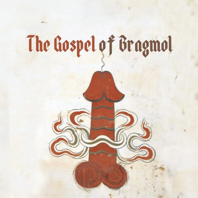 The Gospel of Bragmol