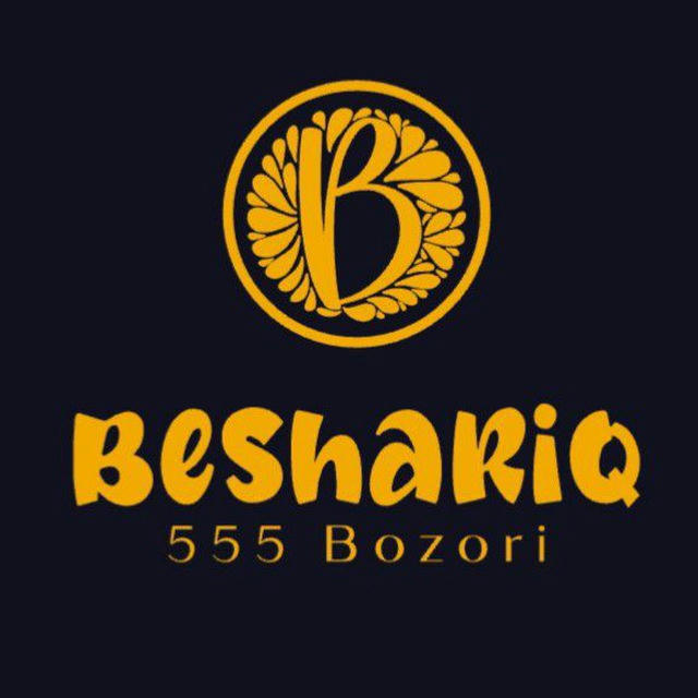 BESHARIQ 555 BOZORI / RASMIY_ KANAL