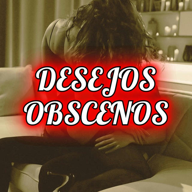 Desejos Obscenos 🔥 (Contos Sensuais)