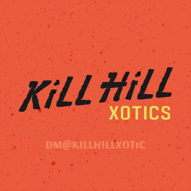 Kill hill xotics menu 🔥📦⛽️