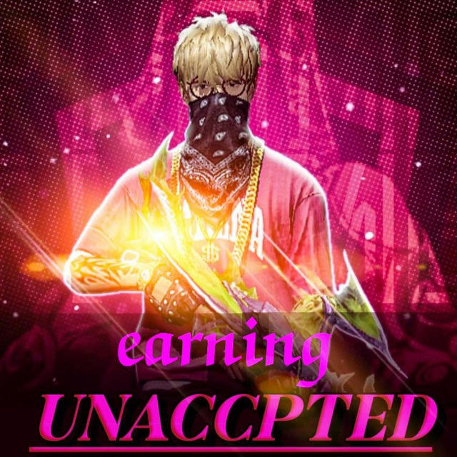 UNACCEPTED🤑 Earning 💰